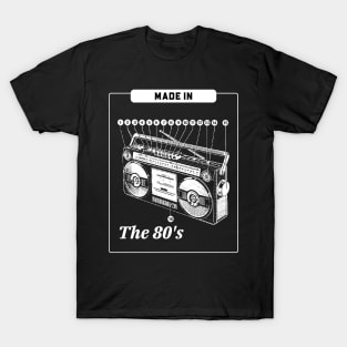 Made In The 80's Boombox T-Shirt